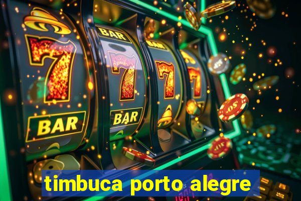 timbuca porto alegre